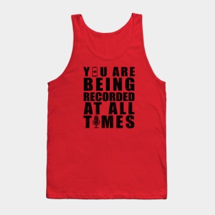 You are being recorded at all times [Rx-tp] Tank Top